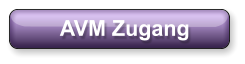 AVM Zugang